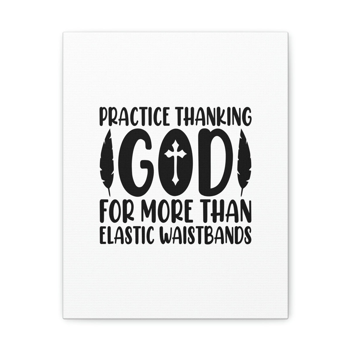 Scripture Walls Practice Thanking God Colossians 3:15 Christian Wall Art Bible Verse Print Ready to Hang Unframed-Express Your Love Gifts