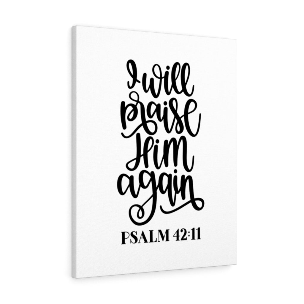 Scripture Walls Praise Him Psalm 42:11 Bible Verse Canvas Christian Wall Art Ready to Hang Unframed-Express Your Love Gifts