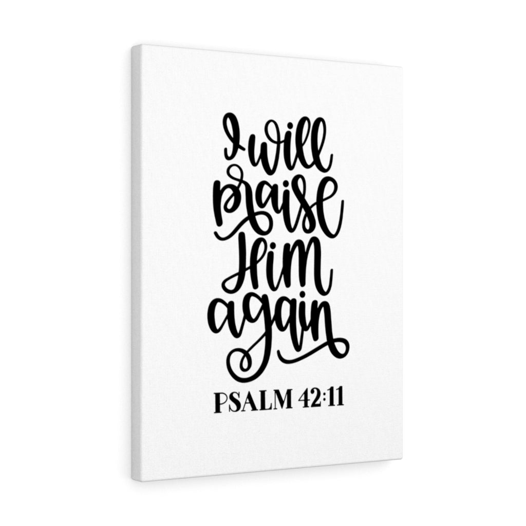 Scripture Walls Praise Him Psalm 42:11 Bible Verse Canvas Christian Wall Art Ready to Hang Unframed-Express Your Love Gifts