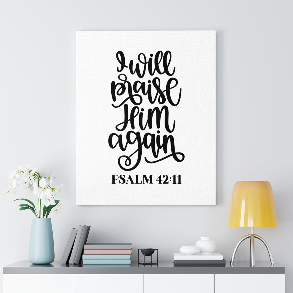 Scripture Walls Praise Him Psalm 42:11 Bible Verse Canvas Christian Wall Art Ready to Hang Unframed-Express Your Love Gifts
