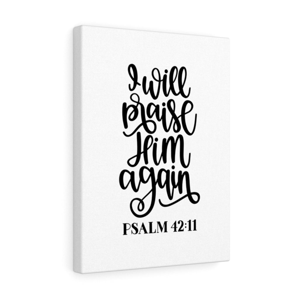 Scripture Walls Praise Him Psalm 42:11 Bible Verse Canvas Christian Wall Art Ready to Hang Unframed-Express Your Love Gifts