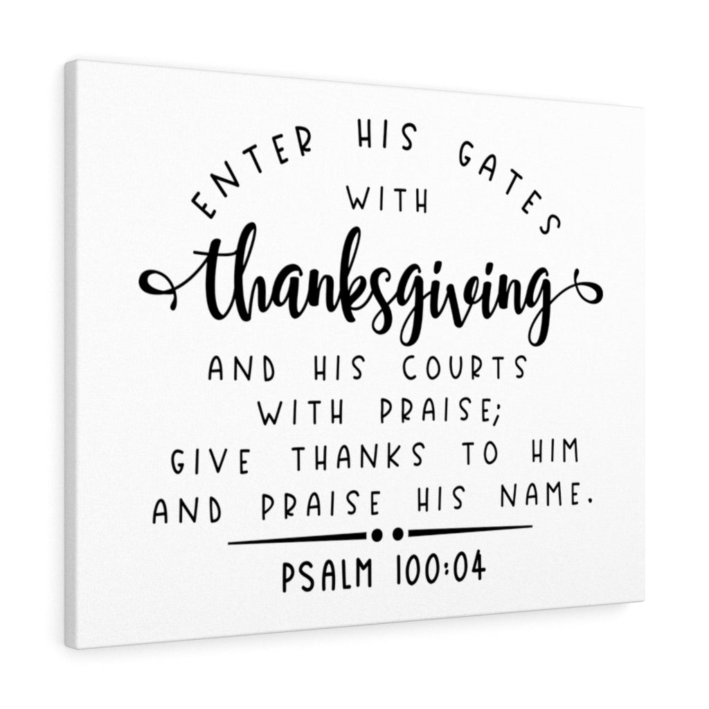 Scripture Walls Praise His Name Psalm 100:04 Bible Verse Canvas Christian Wall Art Ready to Hang Unframed-Express Your Love Gifts