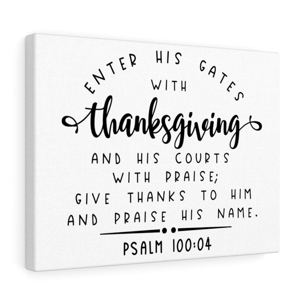 Scripture Walls Praise His Name Psalm 100:04 Bible Verse Canvas Christian Wall Art Ready to Hang Unframed-Express Your Love Gifts
