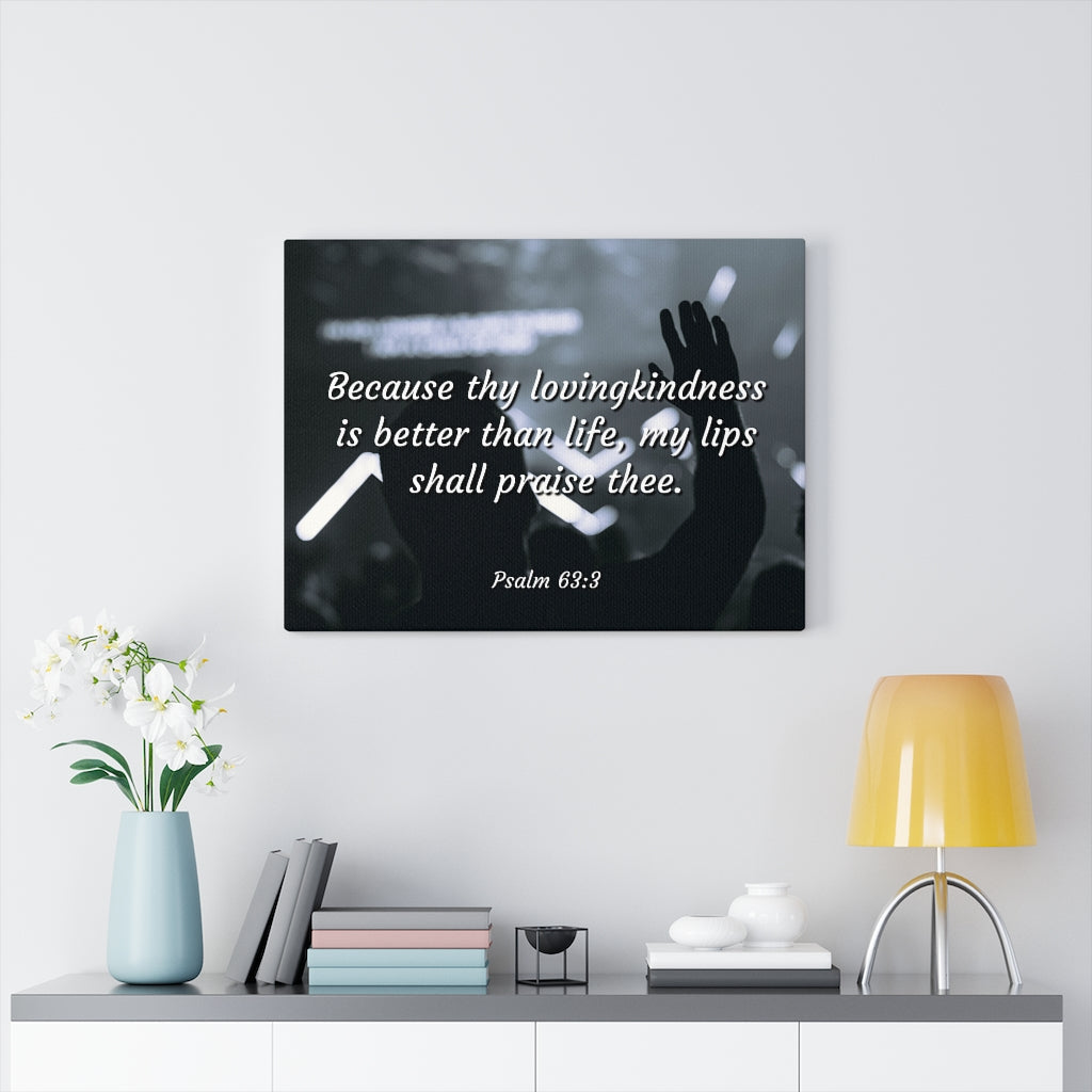 Scripture Walls Praise Psalm 63:3 Bible Verse Canvas Christian Wall Art Ready to Hang Unframed-Express Your Love Gifts