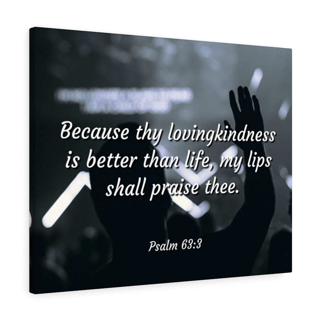 Scripture Walls Praise Psalm 63:3 Bible Verse Canvas Christian Wall Art Ready to Hang Unframed-Express Your Love Gifts