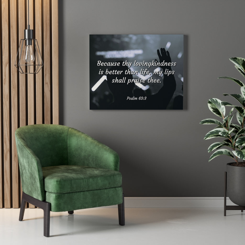 Scripture Walls Praise Psalm 63:3 Bible Verse Canvas Christian Wall Art Ready to Hang Unframed-Express Your Love Gifts