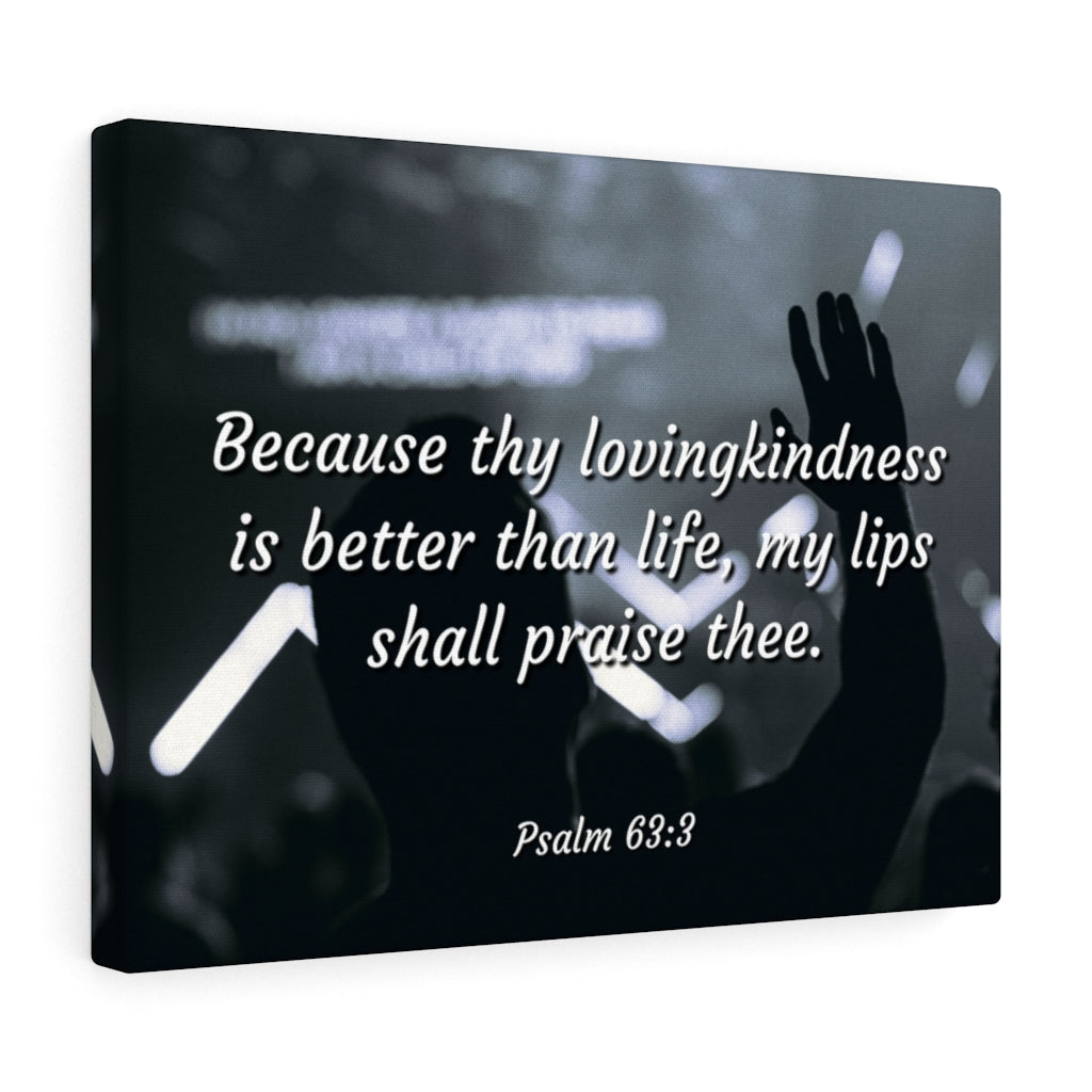 Scripture Walls Praise Psalm 63:3 Bible Verse Canvas Christian Wall Art Ready to Hang Unframed-Express Your Love Gifts