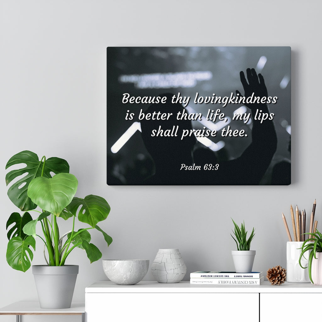 Scripture Walls Praise Psalm 63:3 Bible Verse Canvas Christian Wall Art Ready to Hang Unframed-Express Your Love Gifts