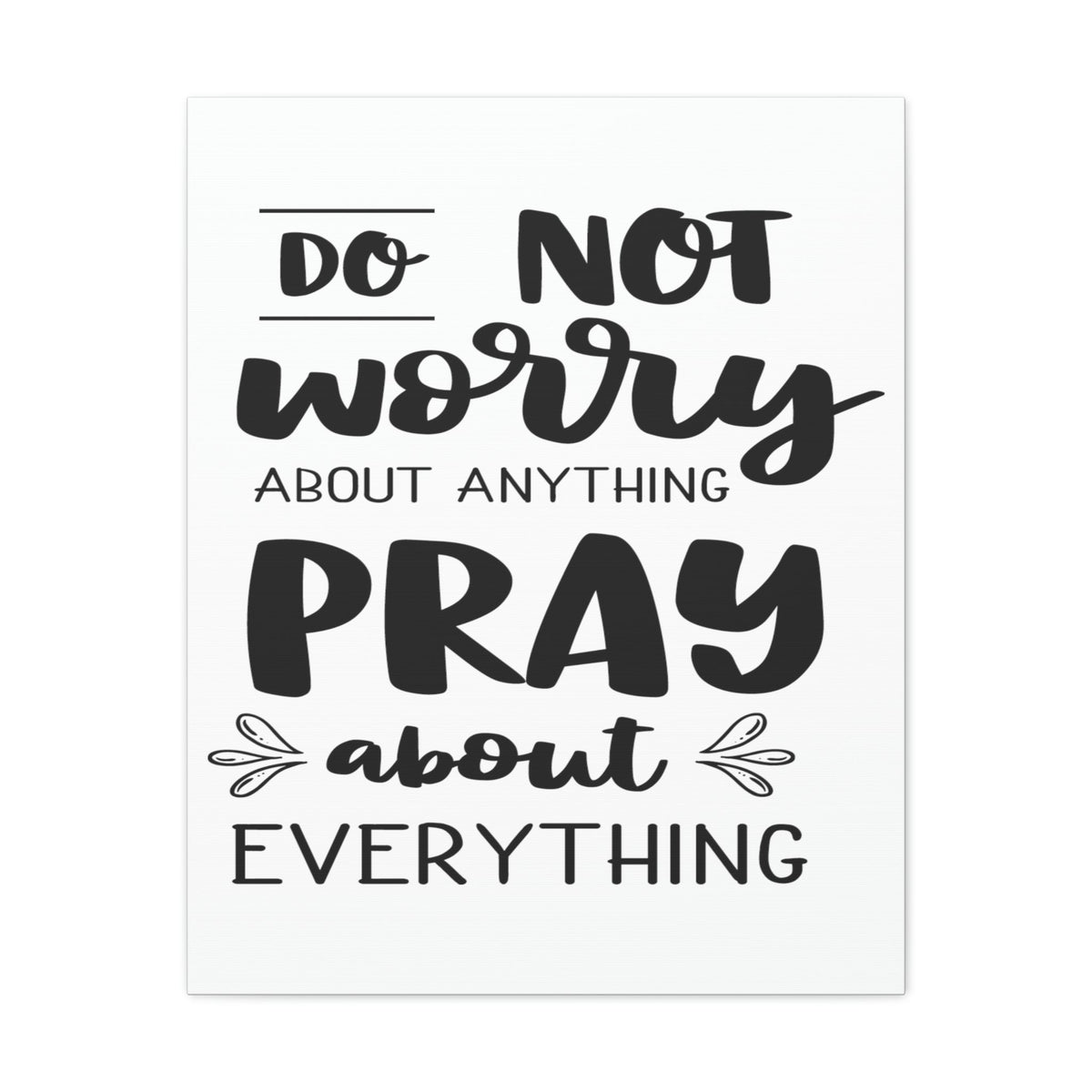 Scripture Walls Pray About Anything Philippians 4:7 Christian Wall Art Print Ready to Hang Unframed-Express Your Love Gifts