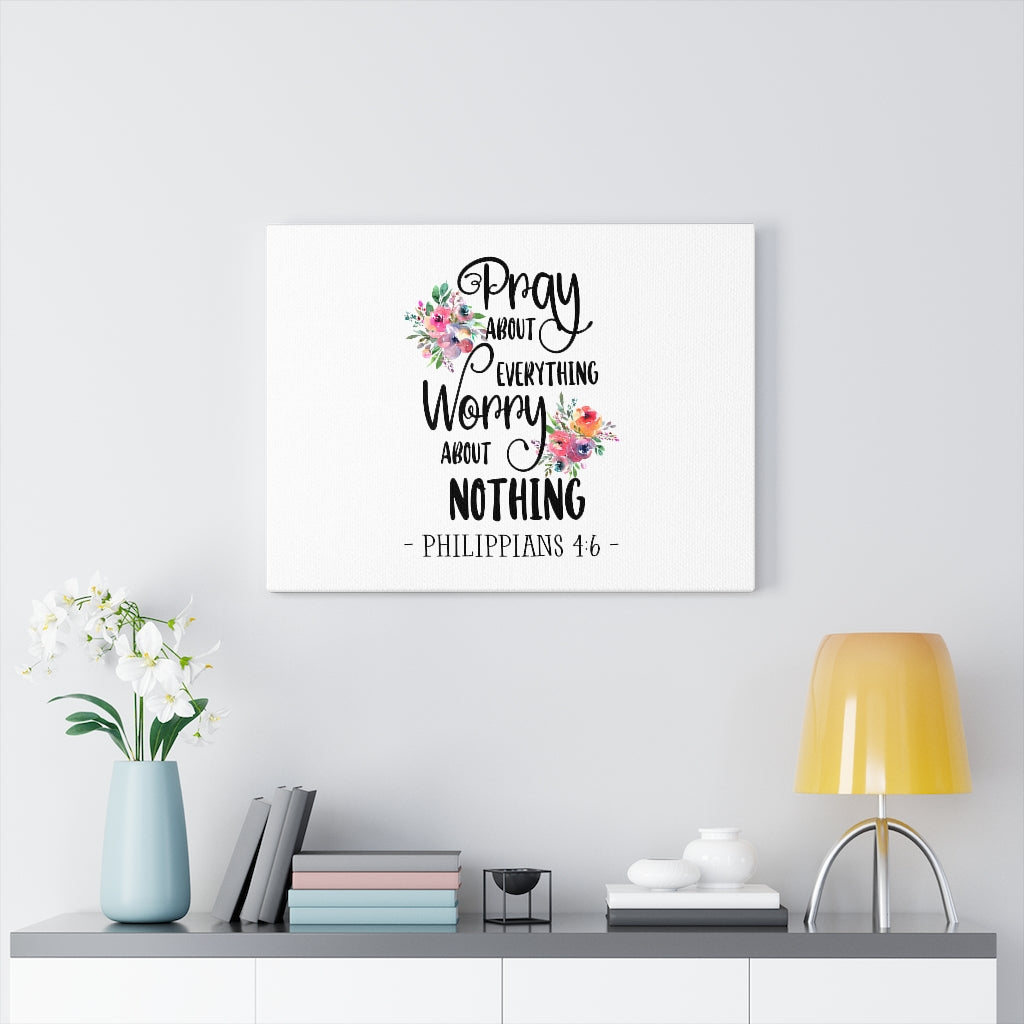 Scripture Walls Pray About Everything Flower Philippians 4:6 Bible Verse Canvas Christian Wall Art Ready to Hang Unframed-Express Your Love Gifts