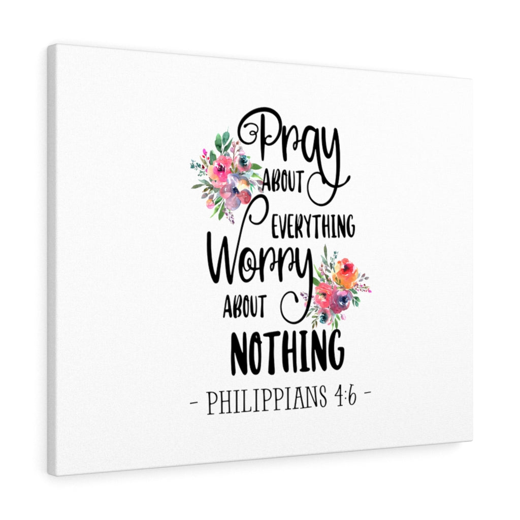 Scripture Walls Pray About Everything Flower Philippians 4:6 Bible Verse Canvas Christian Wall Art Ready to Hang Unframed-Express Your Love Gifts
