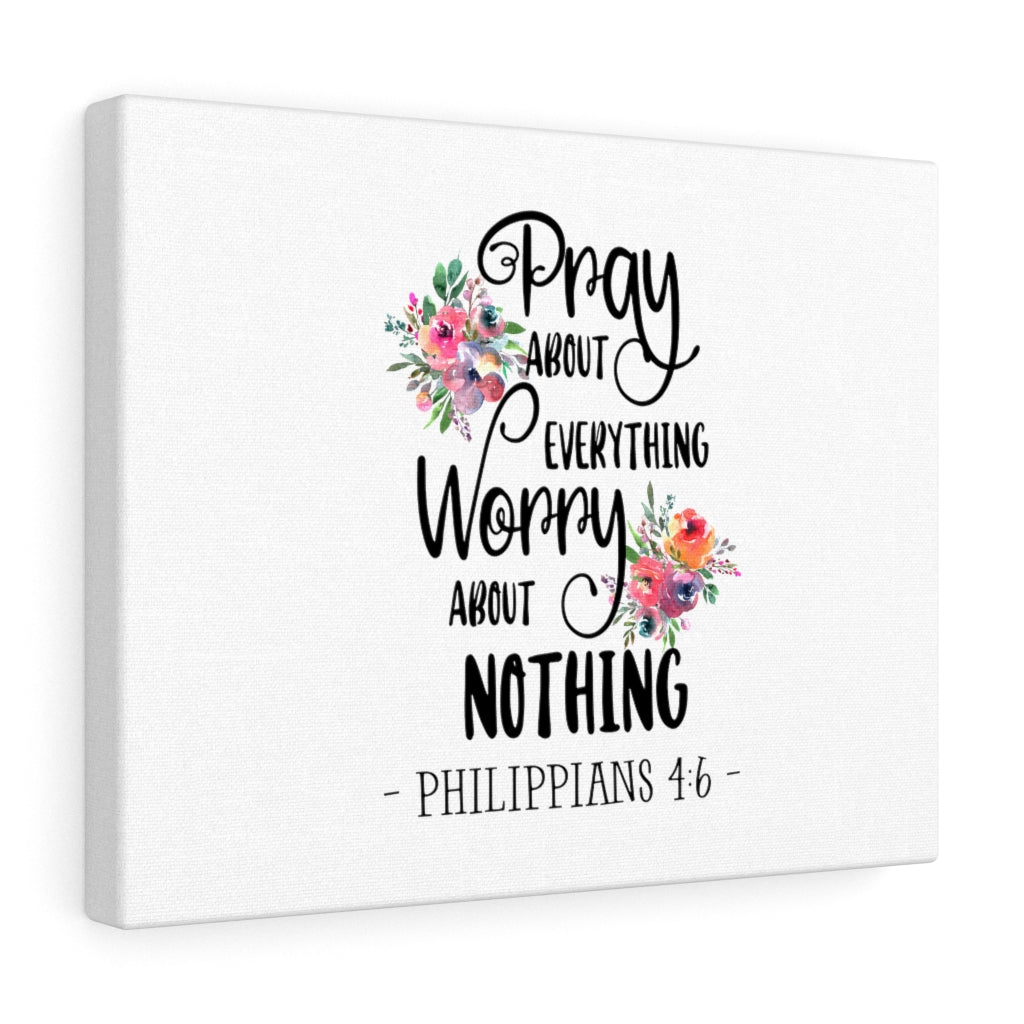 Scripture Walls Pray About Everything Flower Philippians 4:6 Bible Verse Canvas Christian Wall Art Ready to Hang Unframed-Express Your Love Gifts