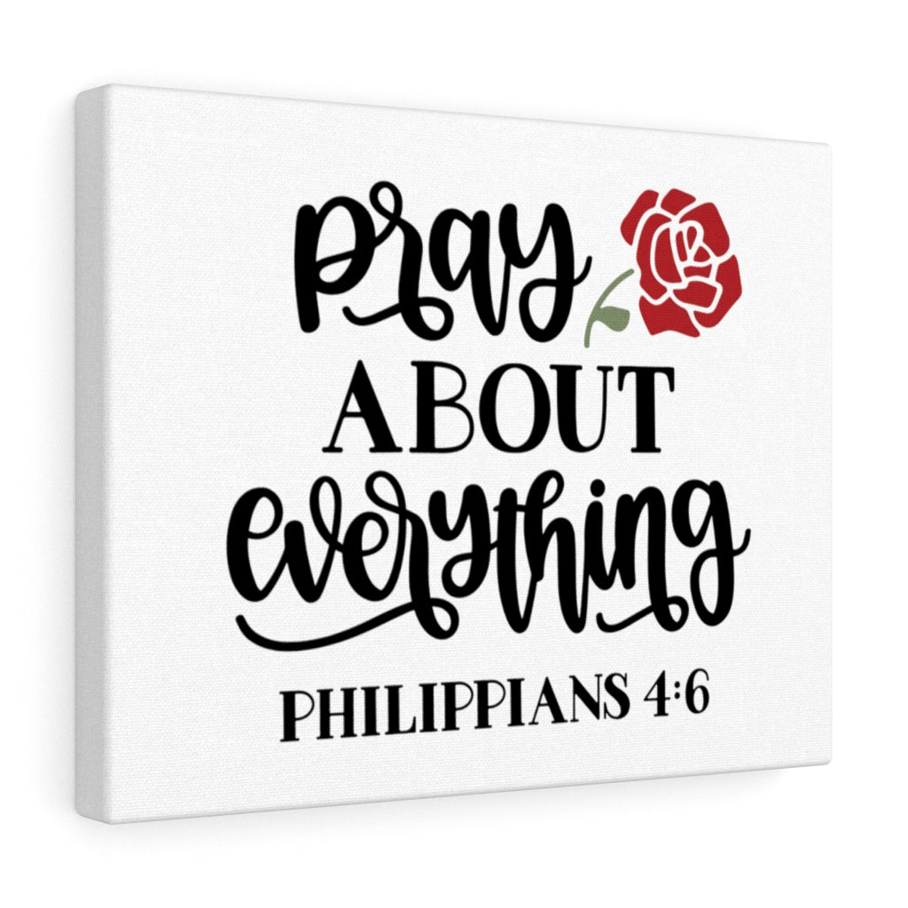 Scripture Walls Pray About Everything Philippians 4:6 Bible Verse Canvas Christian Wall Art Ready to Hang Unframed-Express Your Love Gifts