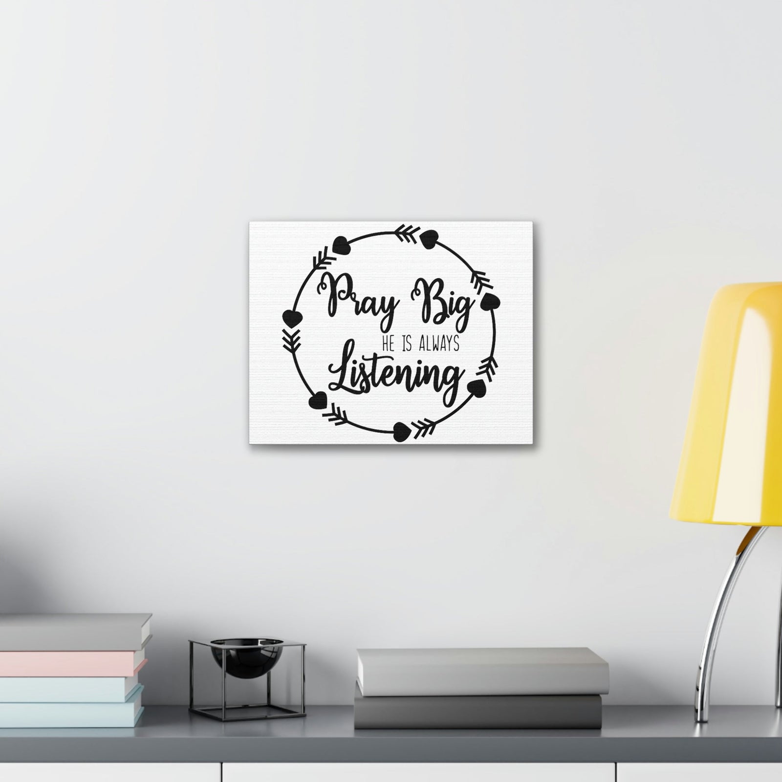 Scripture Walls Pray Big He Is Always Listening 1 John 5:15 Christian Wall Art Print Ready to Hang Unframed-Express Your Love Gifts