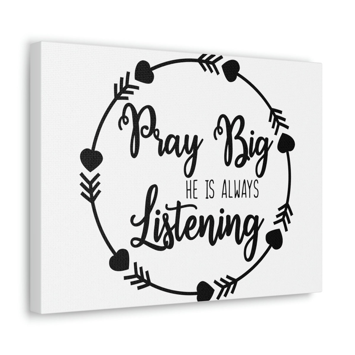 Scripture Walls Pray Big He Is Always Listening 1 John 5:15 Christian Wall Art Print Ready to Hang Unframed-Express Your Love Gifts