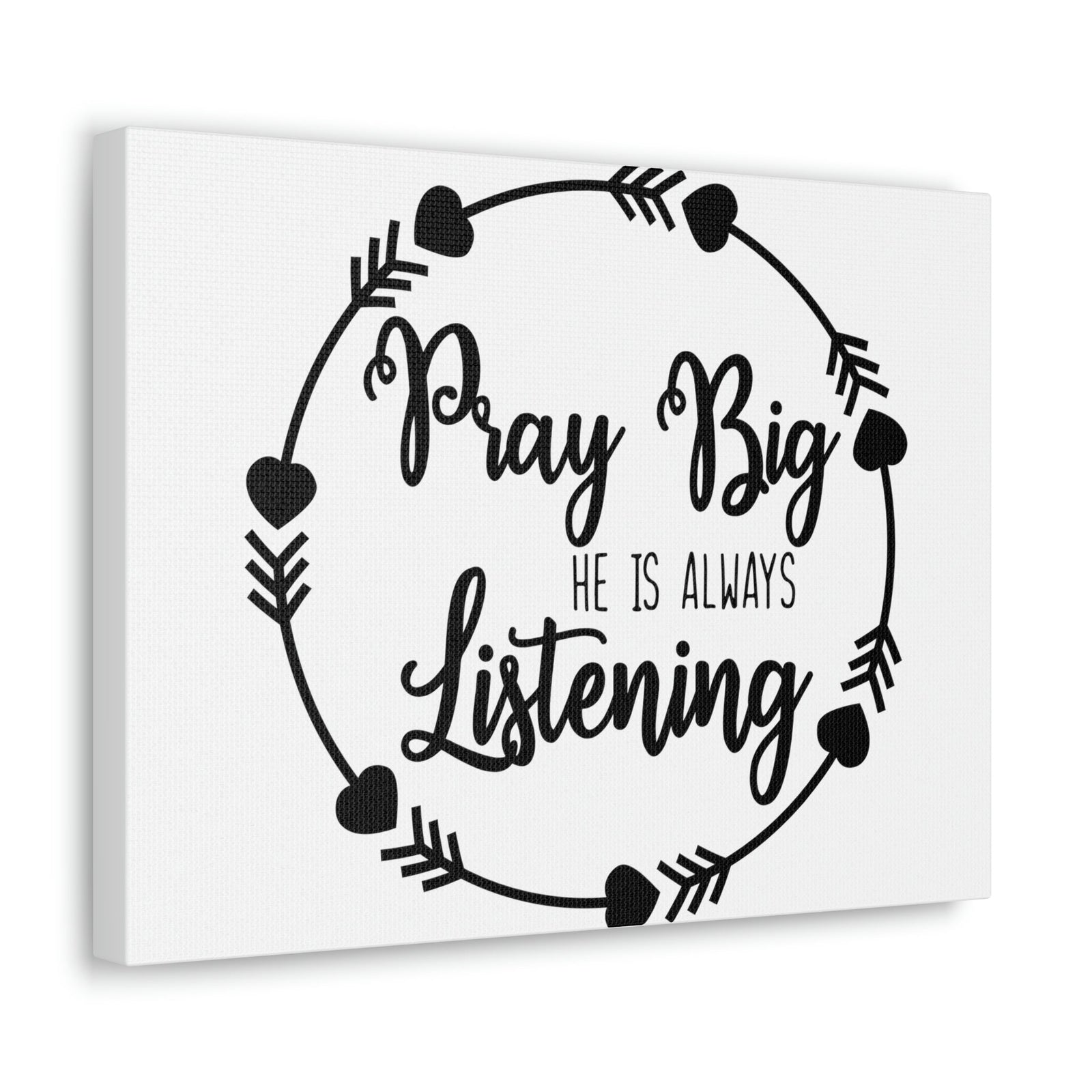 Scripture Walls Pray Big He Is Always Listening 1 John 5:15 Christian Wall Art Print Ready to Hang Unframed-Express Your Love Gifts