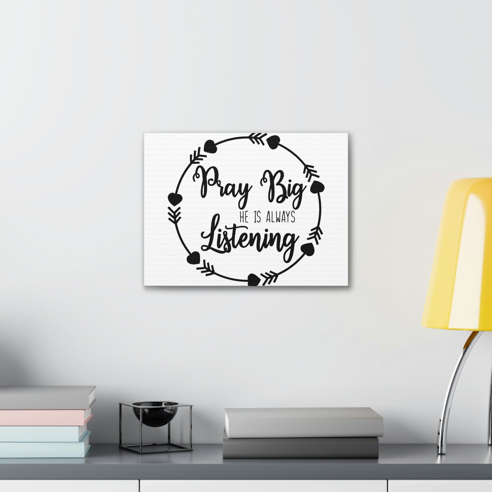 Scripture Walls Pray Big He Is Always Listening 1 John 5:15 Christian Wall Art Print Ready to Hang Unframed-Express Your Love Gifts