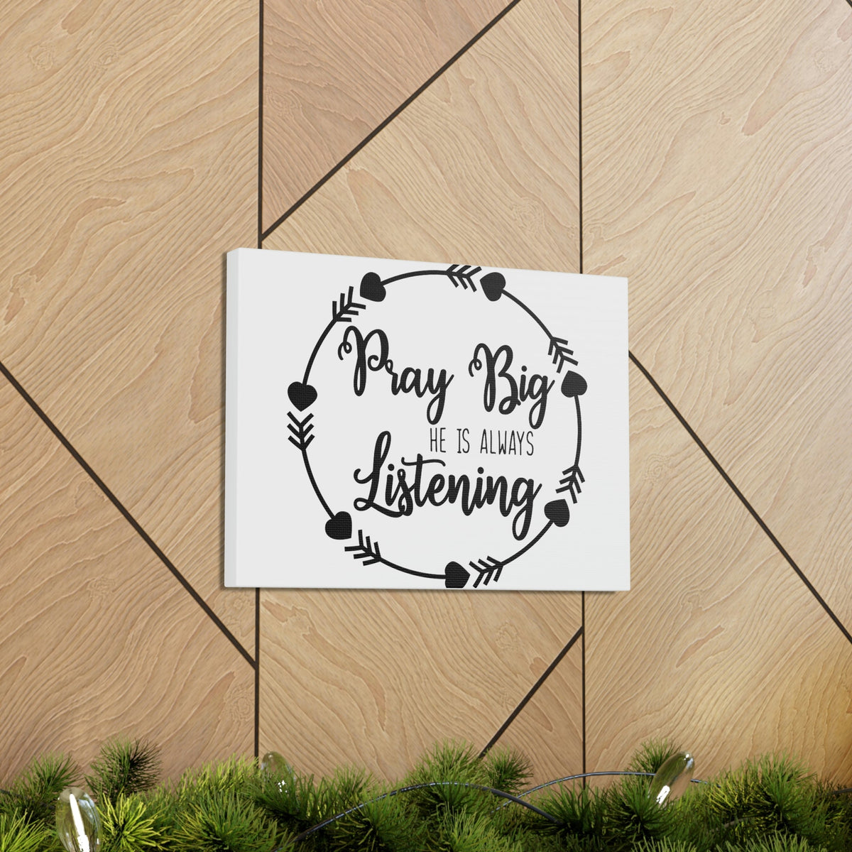 Scripture Walls Pray Big He Is Always Listening 1 John 5:15 Christian Wall Art Print Ready to Hang Unframed-Express Your Love Gifts