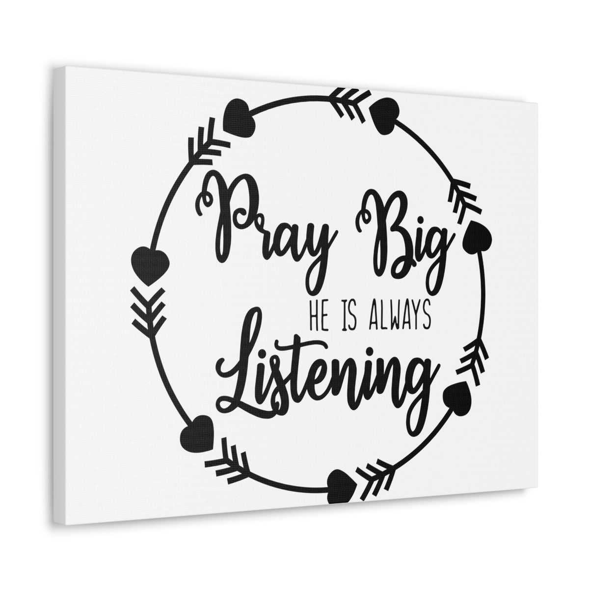 Scripture Walls Pray Big He Is Always Listening 1 John 5:15 Christian Wall Art Print Ready to Hang Unframed-Express Your Love Gifts