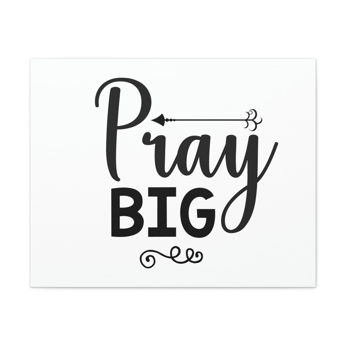 Scripture Walls Pray Big Matthew 7:7 Christian Wall Art Print Ready to Hang Unframed-Express Your Love Gifts