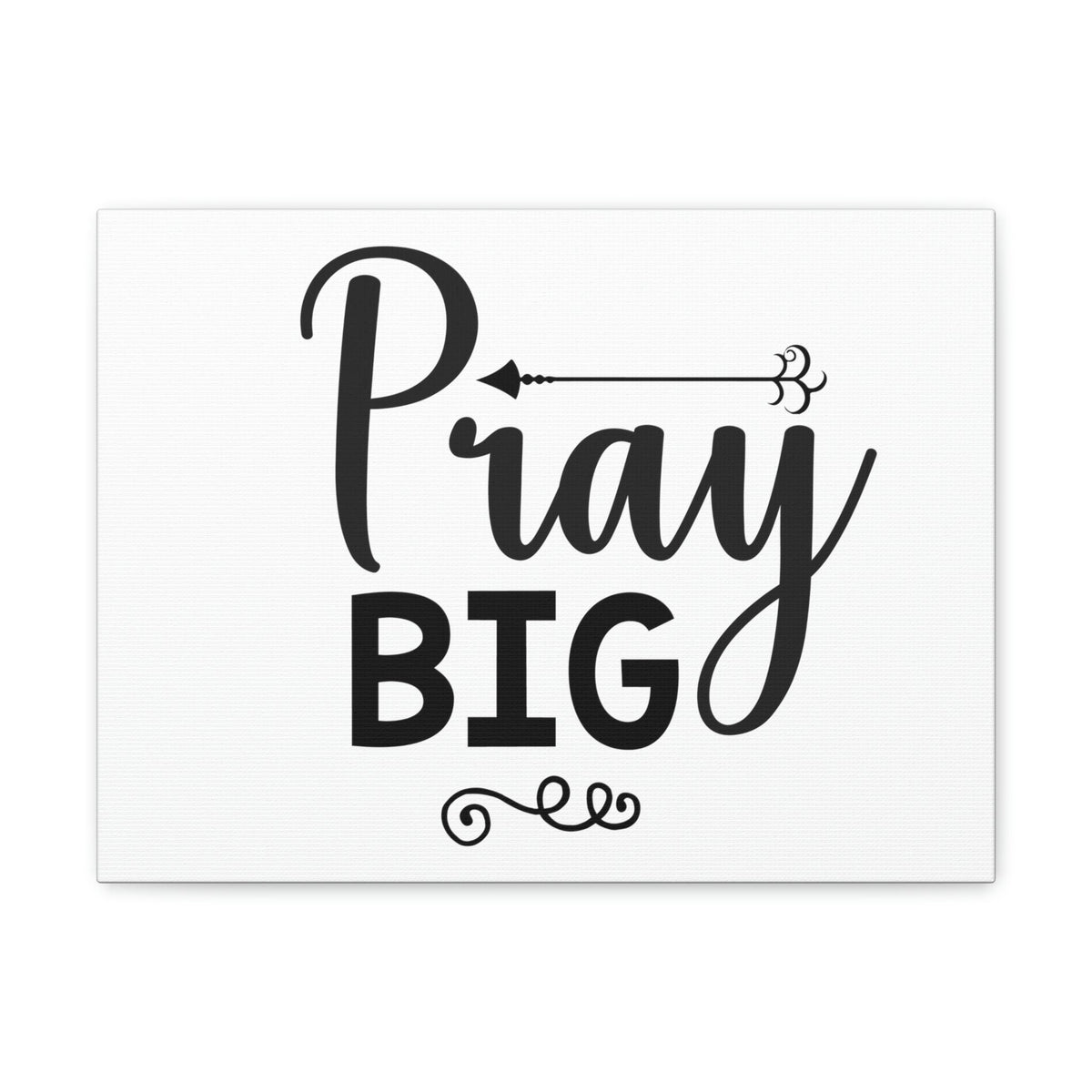 Scripture Walls Pray Big Matthew 7:7 Christian Wall Art Print Ready to Hang Unframed-Express Your Love Gifts