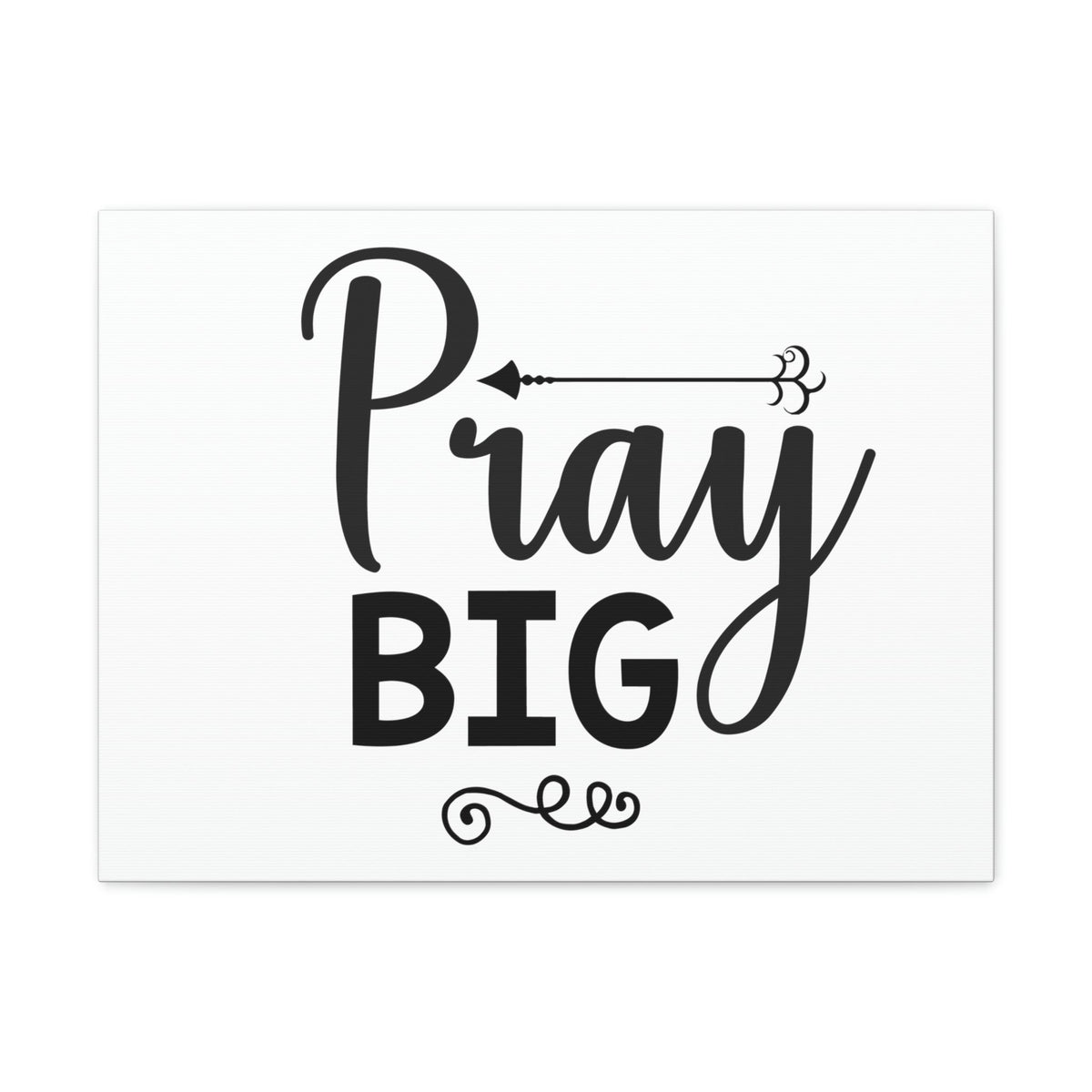 Scripture Walls Pray Big Matthew 7:7 Christian Wall Art Print Ready to Hang Unframed-Express Your Love Gifts