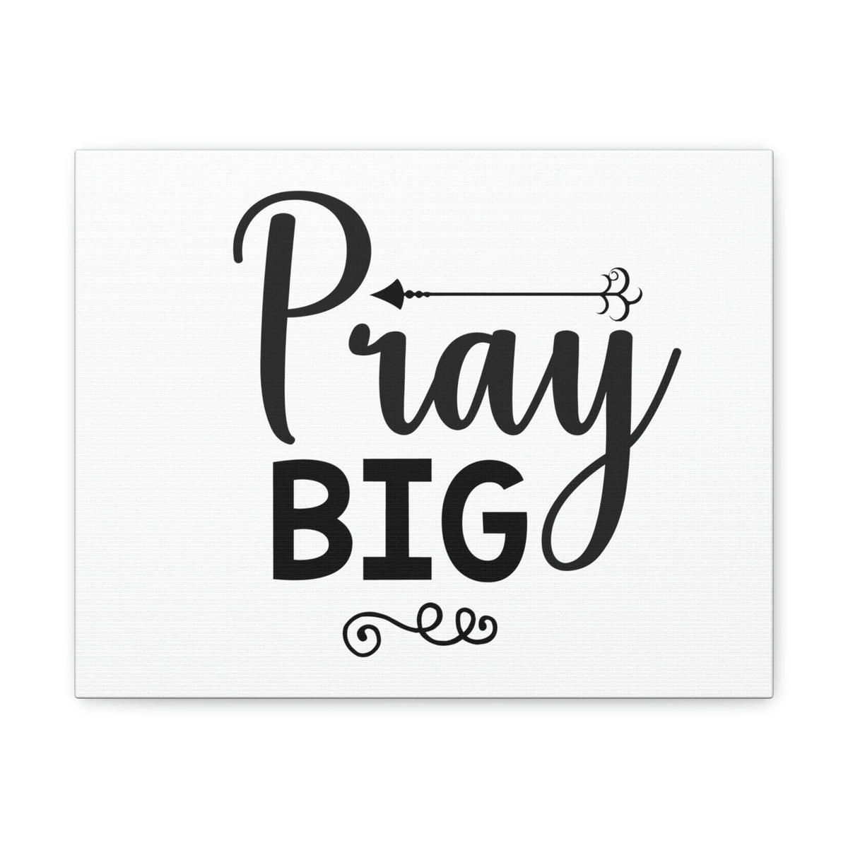 Scripture Walls Pray Big Matthew 7:7 Christian Wall Art Print Ready to Hang Unframed-Express Your Love Gifts