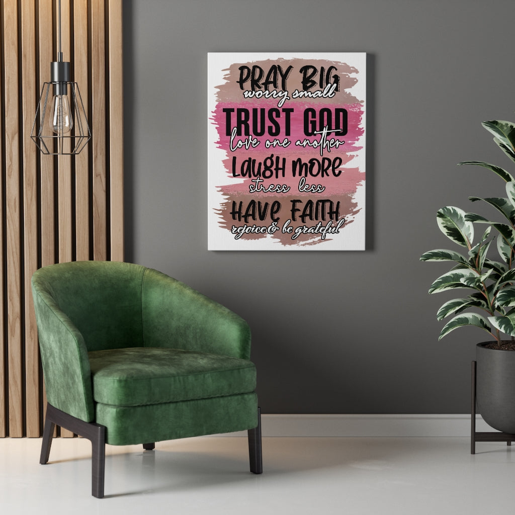 Scripture Walls Pray Big Trust God Bible Verse Canvas Christian Wall Art Ready to Hang Unframed-Express Your Love Gifts