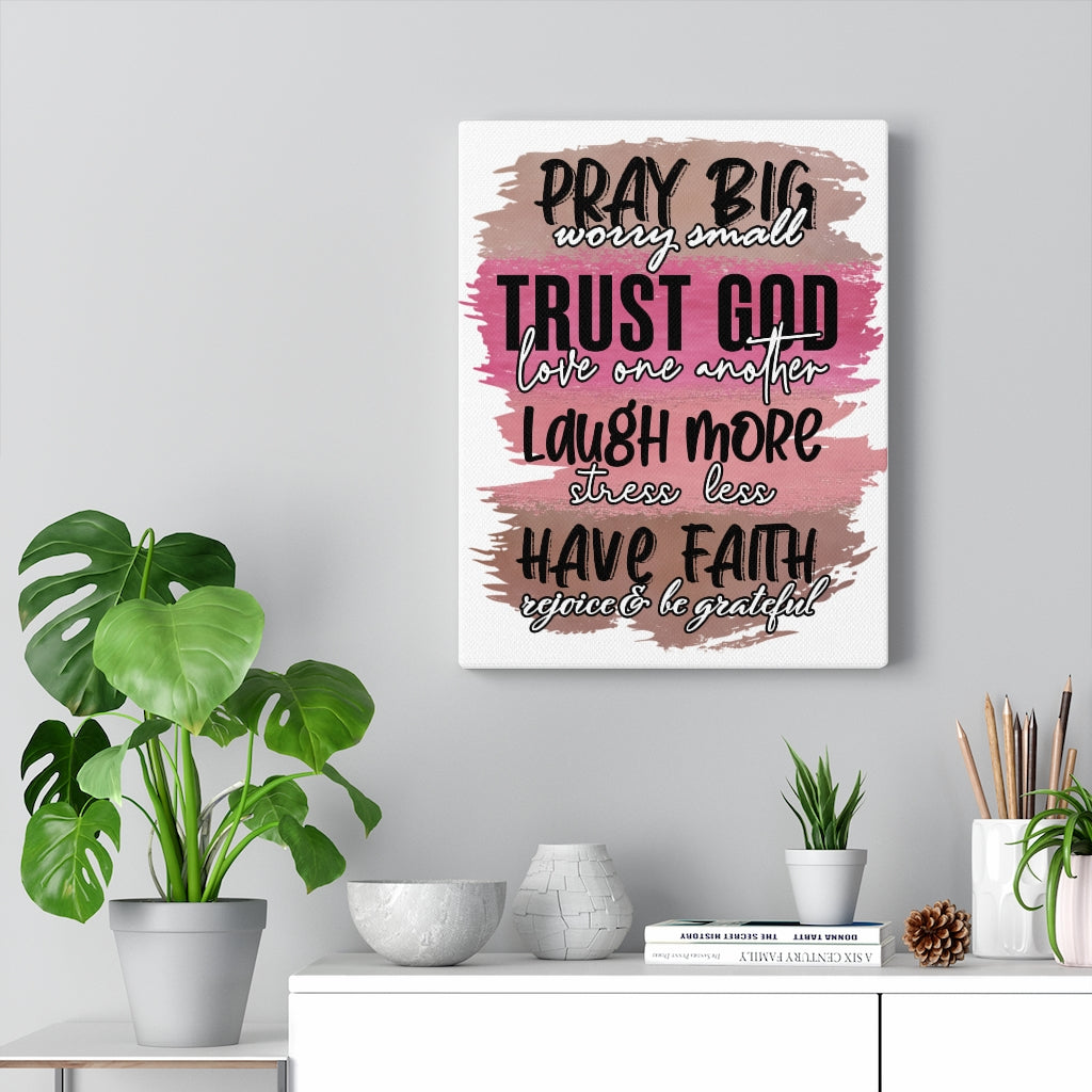 Scripture Walls Pray Big Trust God Bible Verse Canvas Christian Wall Art Ready to Hang Unframed-Express Your Love Gifts