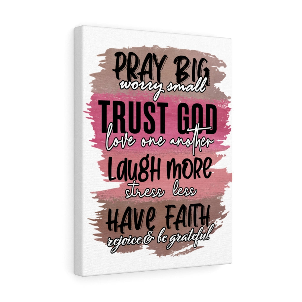 Scripture Walls Pray Big Trust God Bible Verse Canvas Christian Wall Art Ready to Hang Unframed-Express Your Love Gifts