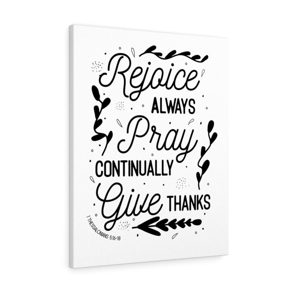 Scripture Walls Pray Continually 1 Thessalonians 5:16-18 Bible Verse Canvas Christian Wall Art Ready to Hang Unframed-Express Your Love Gifts