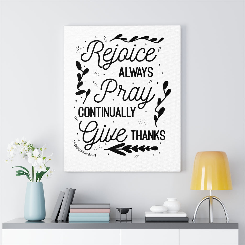 Scripture Walls Pray Continually 1 Thessalonians 5:16-18 Bible Verse Canvas Christian Wall Art Ready to Hang Unframed-Express Your Love Gifts