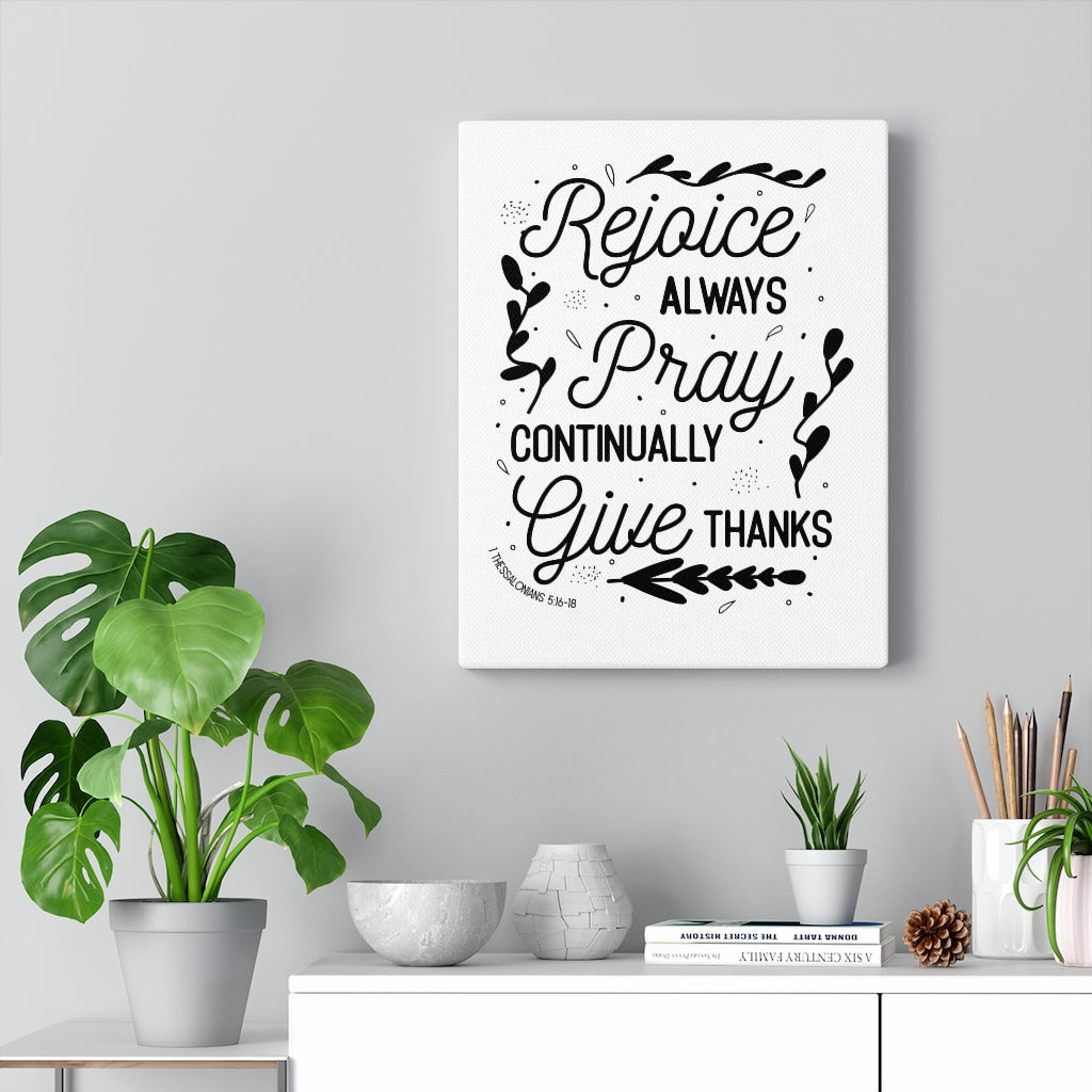 Scripture Walls Pray Continually 1 Thessalonians 5:16-18 Bible Verse Canvas Christian Wall Art Ready to Hang Unframed-Express Your Love Gifts