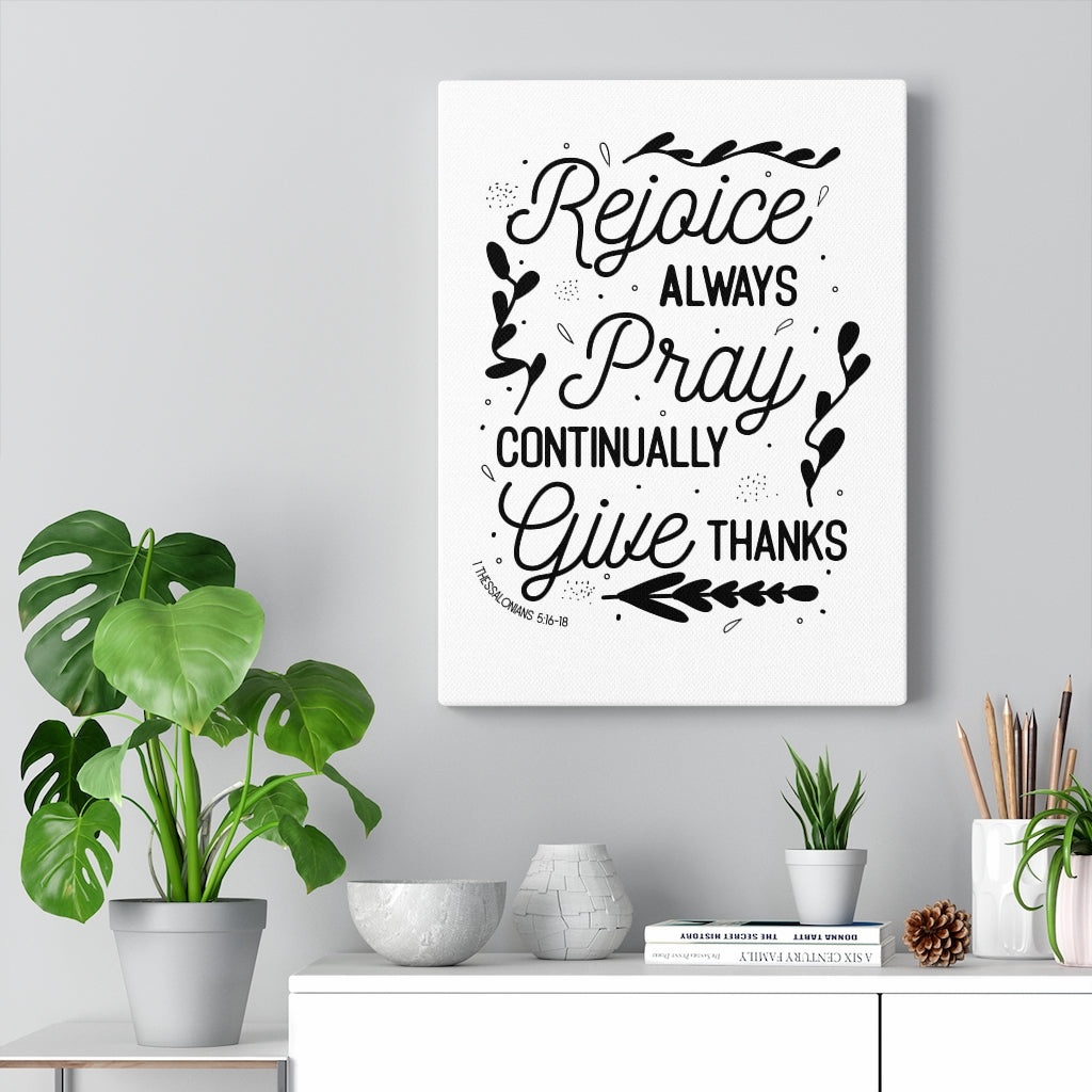 Scripture Walls Pray Continually 1 Thessalonians 5:16-18 Bible Verse Canvas Christian Wall Art Ready to Hang Unframed-Express Your Love Gifts
