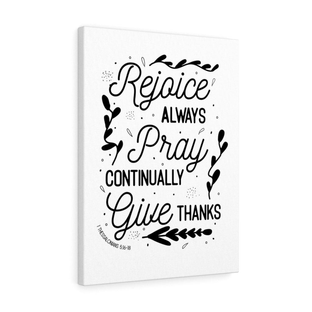 Scripture Walls Pray Continually 1 Thessalonians 5:16-18 Bible Verse Canvas Christian Wall Art Ready to Hang Unframed-Express Your Love Gifts