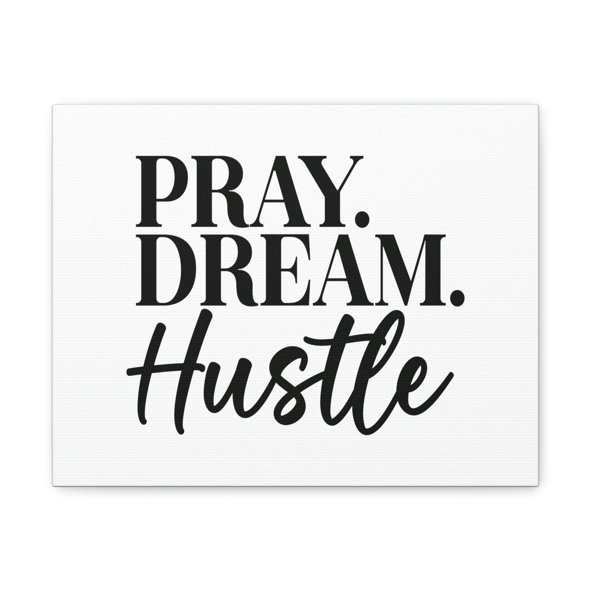 Scripture Walls Pray, Dream, Hustle Proverbs 16:3 Christian Wall Art Bible Verse Print Ready to Hang Unframed-Express Your Love Gifts