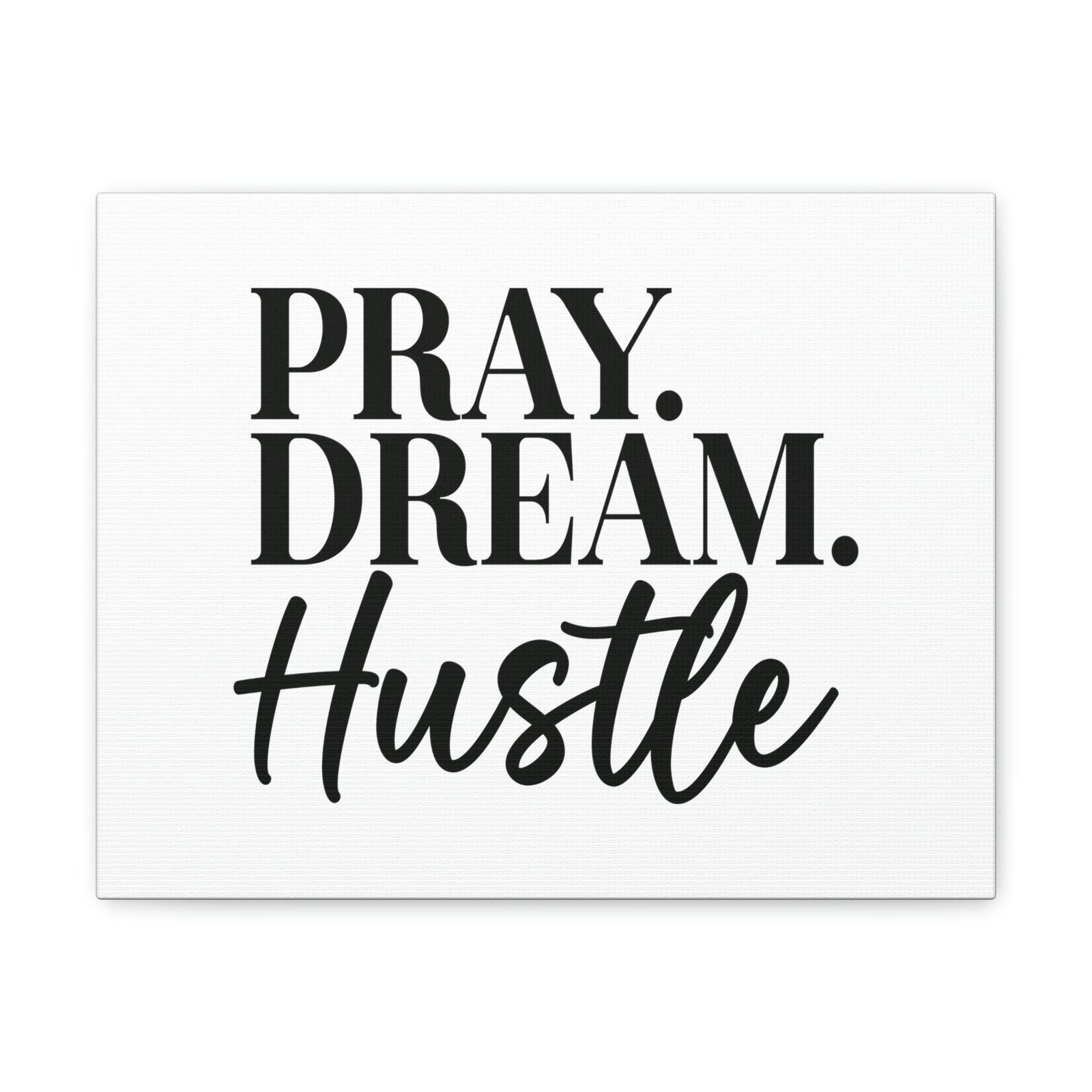 Scripture Walls Pray, Dream, Hustle Proverbs 16:3 Christian Wall Art Bible Verse Print Ready to Hang Unframed-Express Your Love Gifts