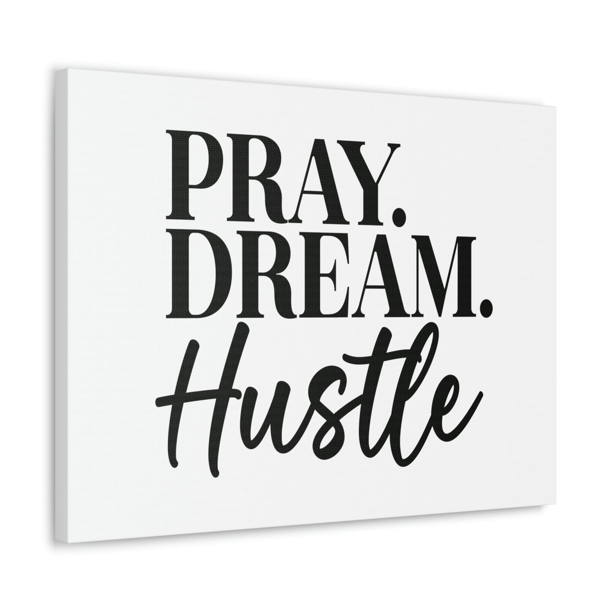 Scripture Walls Pray, Dream, Hustle Proverbs 16:3 Christian Wall Art Bible Verse Print Ready to Hang Unframed-Express Your Love Gifts