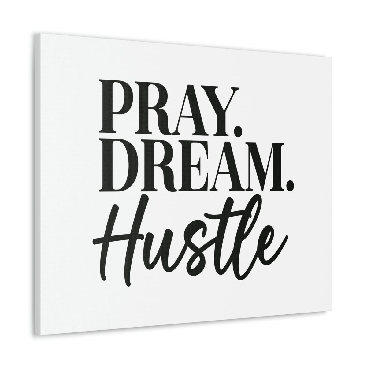 Scripture Walls Pray, Dream, Hustle Proverbs 16:3 Christian Wall Art Bible Verse Print Ready to Hang Unframed-Express Your Love Gifts