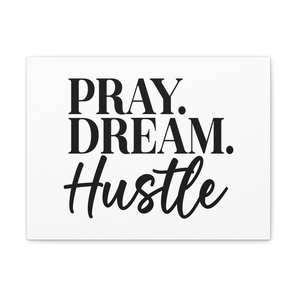 Scripture Walls Pray, Dream, Hustle Proverbs 16:3 Christian Wall Art Bible Verse Print Ready to Hang Unframed-Express Your Love Gifts