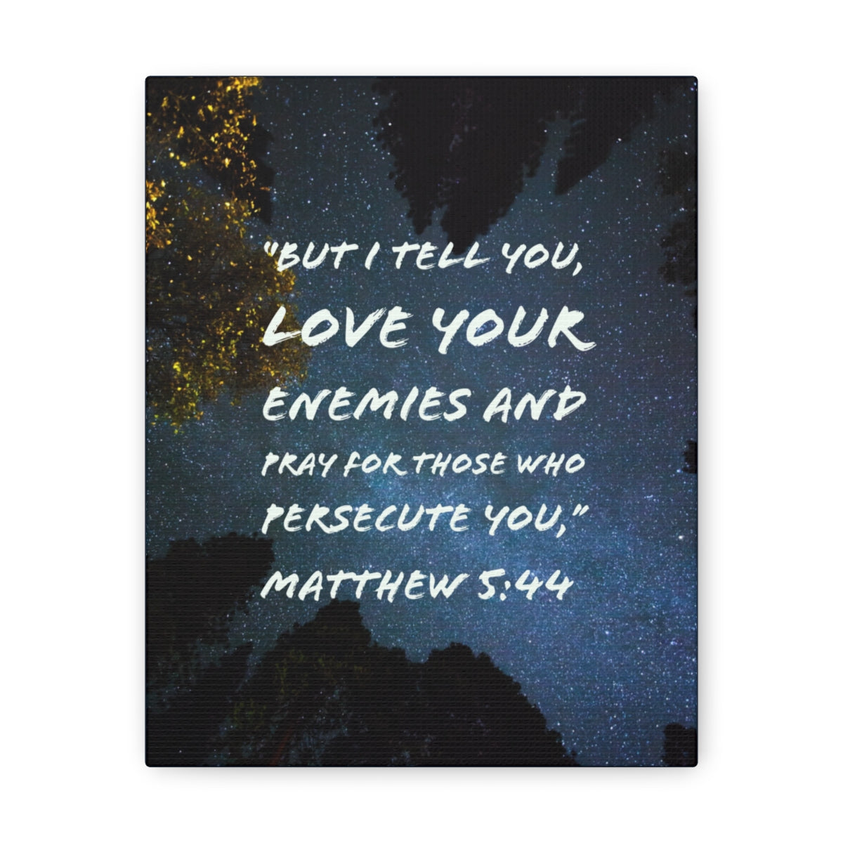 Scripture Walls Pray For Those Matthew 5:44 Bible Verse Canvas Christian Wall Art Bible Verse Print Ready To Hang Unframed-Express Your Love Gifts