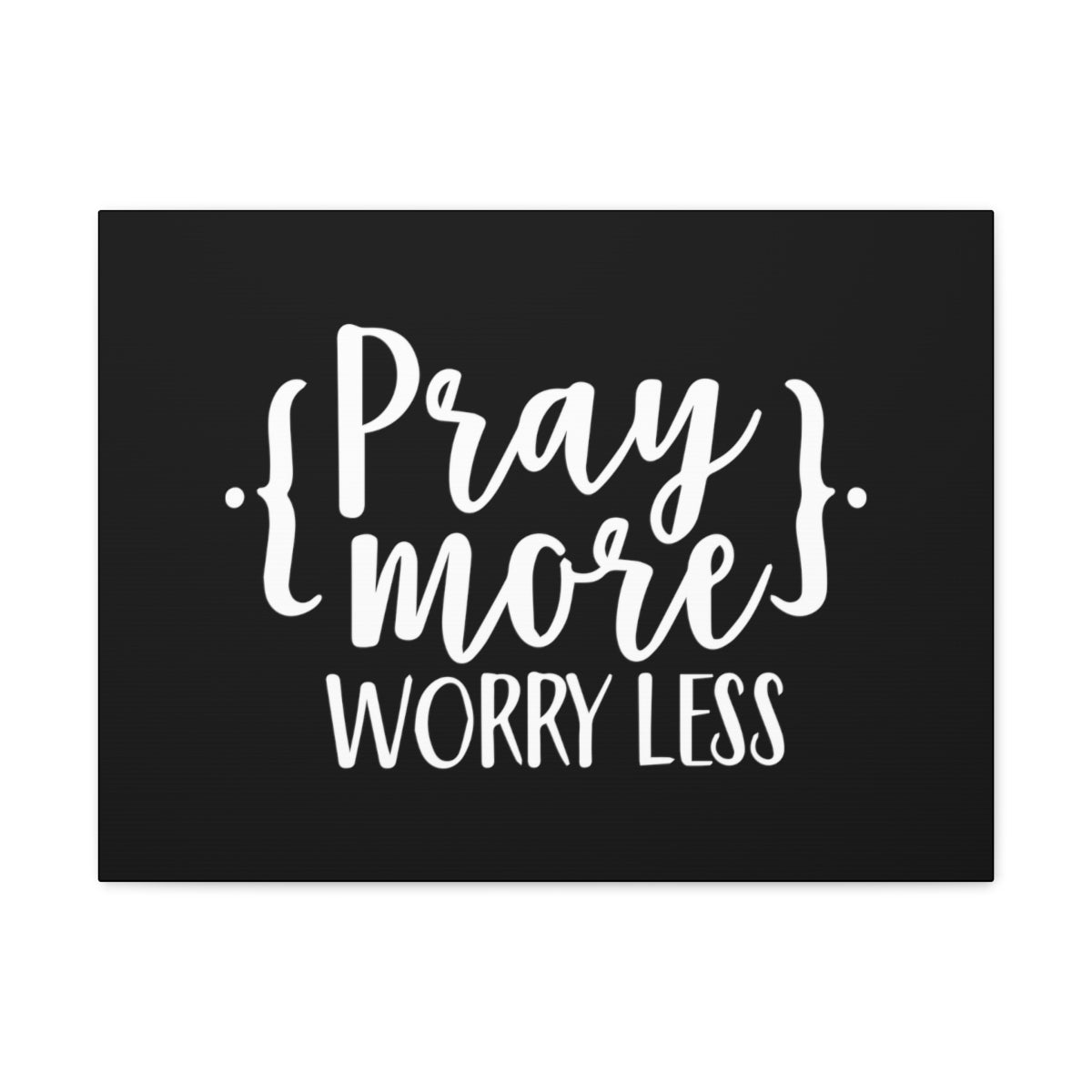 Scripture Walls Pray More Black 1 Peter 5:7 Christian Wall Art Bible Verse Print Ready to Hang Unframed-Express Your Love Gifts