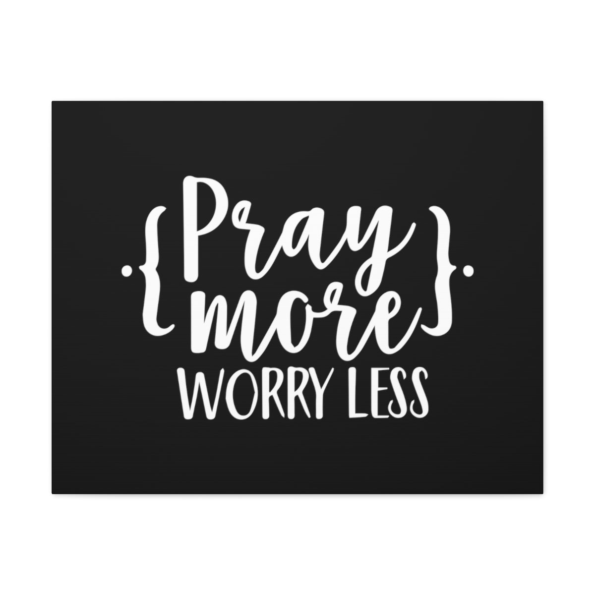 Scripture Walls Pray More Black 1 Peter 5:7 Christian Wall Art Bible Verse Print Ready to Hang Unframed-Express Your Love Gifts