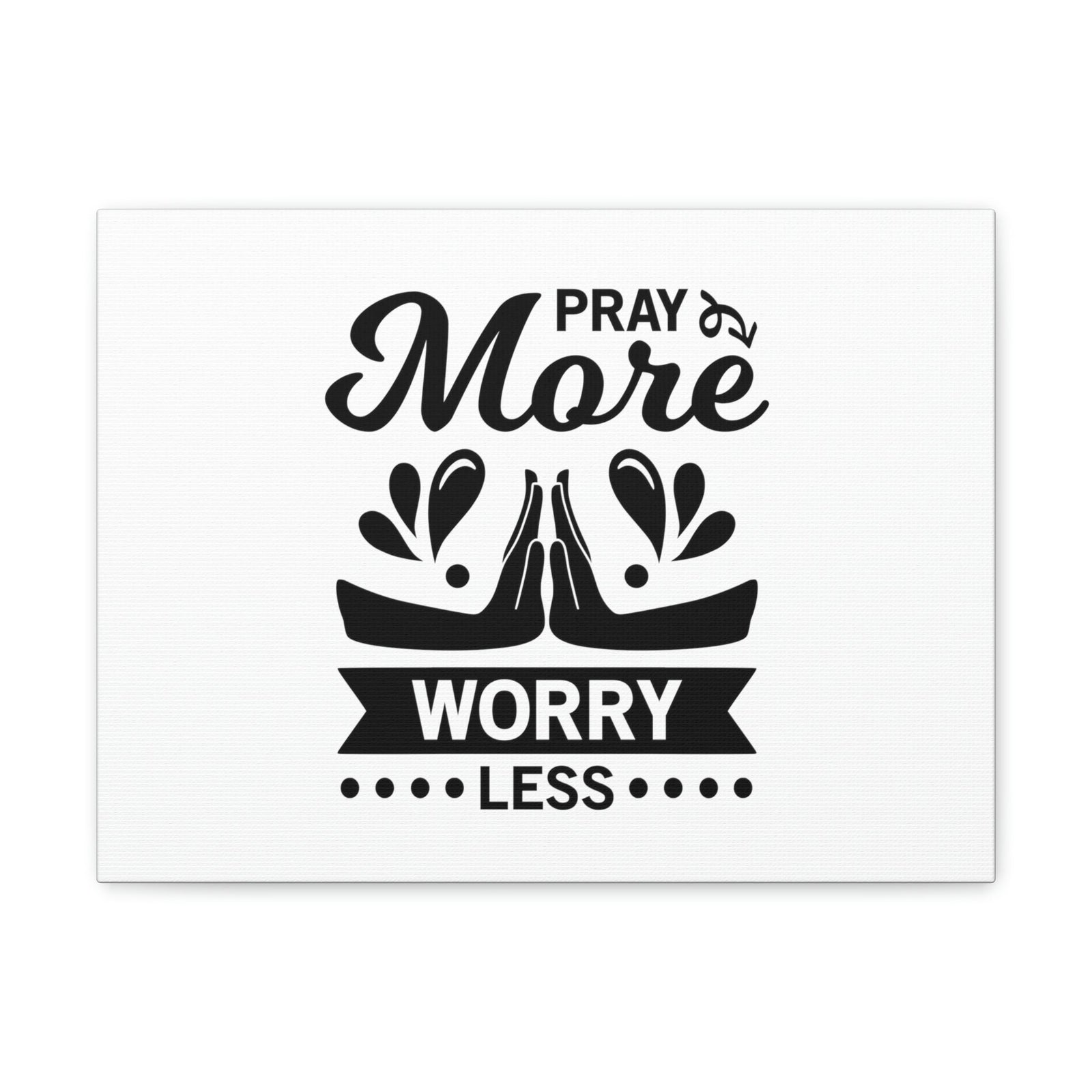 Scripture Walls Pray More, Worry Less Ephesians 6:18 Hands Christian Wall Art Bible Verse Print Ready to Hang Unframed-Express Your Love Gifts
