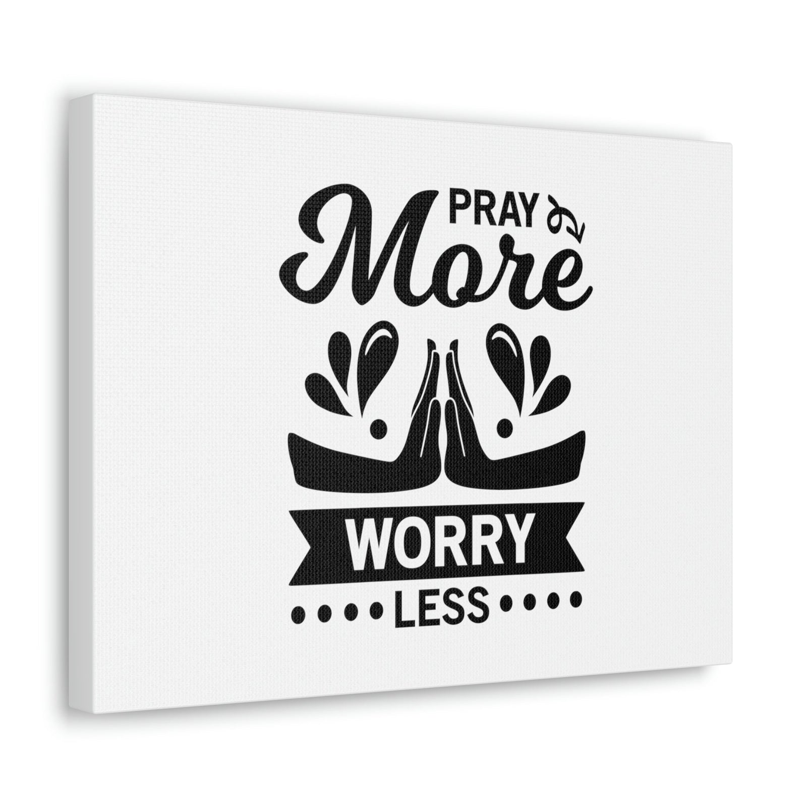 Scripture Walls Pray More, Worry Less Ephesians 6:18 Hands Christian Wall Art Bible Verse Print Ready to Hang Unframed-Express Your Love Gifts