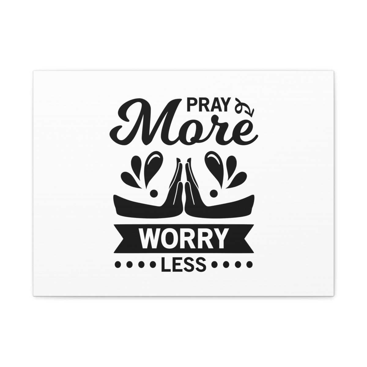 Scripture Walls Pray More, Worry Less Ephesians 6:18 Hands Christian Wall Art Bible Verse Print Ready to Hang Unframed-Express Your Love Gifts