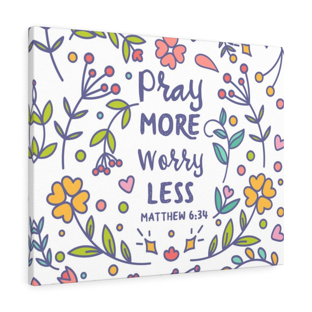 Scripture Walls Pray More Worry Less Flowers Matthew 6:34 Bible Verse Canvas Christian Wall Art Ready to Hang Unframed-Express Your Love Gifts