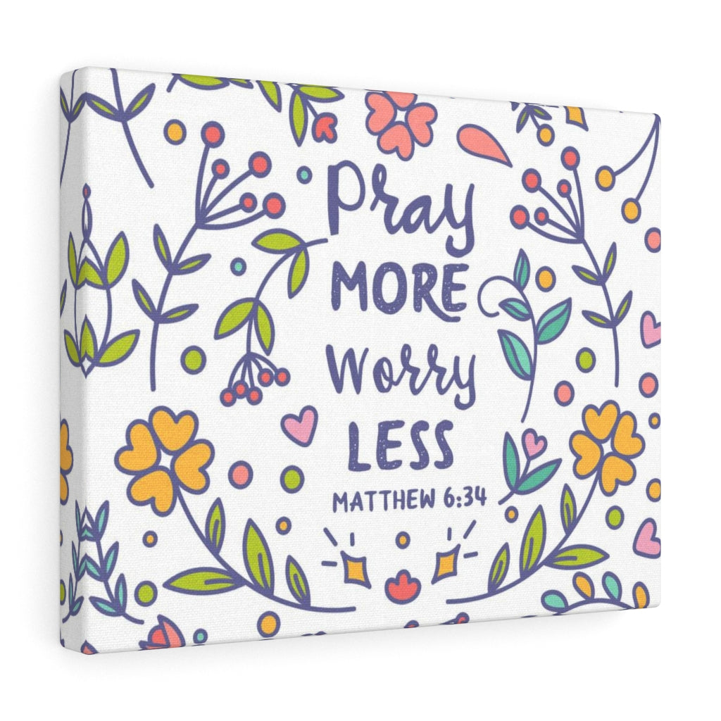Scripture Walls Pray More Worry Less Flowers Matthew 6:34 Bible Verse Canvas Christian Wall Art Ready to Hang Unframed-Express Your Love Gifts