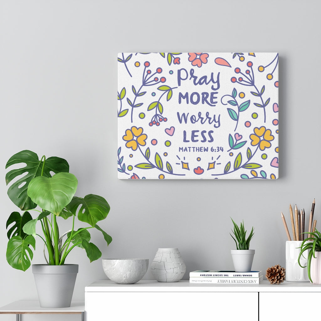 Scripture Walls Pray More Worry Less Flowers Matthew 6:34 Bible Verse Canvas Christian Wall Art Ready to Hang Unframed-Express Your Love Gifts