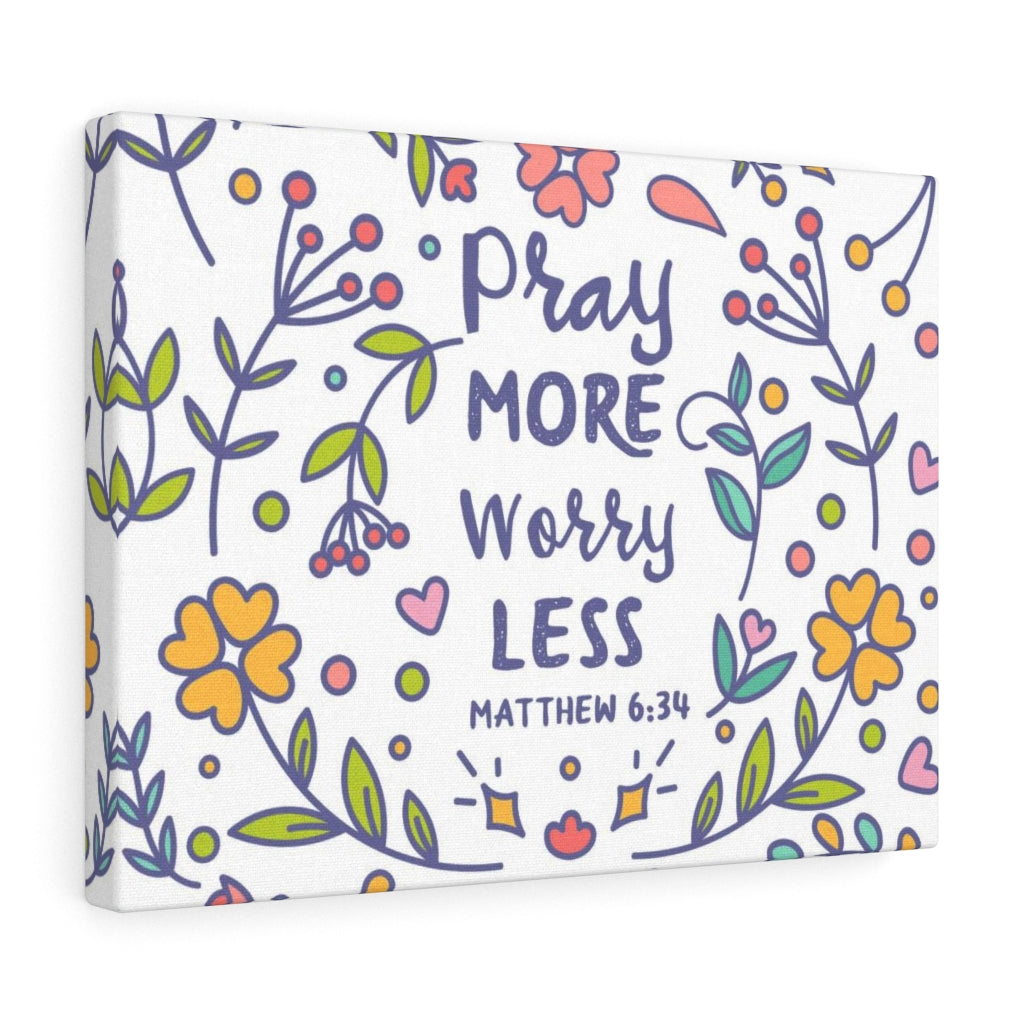 Scripture Walls Pray More Worry Less Flowers Matthew 6:34 Bible Verse Canvas Christian Wall Art Ready to Hang Unframed-Express Your Love Gifts